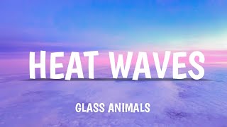 Glass Animals   Heat Waves Slowed TikTokLyrics sometimes all i think about is you late nights720p