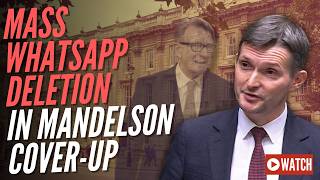 Minister Admits Government Has Zero Strategy for Deleted WhatsApps in Mandelson Files