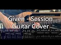 (Tab) Given - Session Guitar Cover / ギヴン Session ギター弾いてみた (Guitar cover)