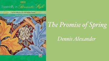 The Promise of Spring/Especially in Romantic Style/Dennis Alexander