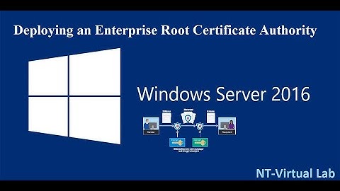 Deploying an Enterprise Root Certificate Authority