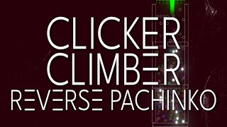 Clicker Climber: Reverse Pachinko - Full Gameplay & Honest Review! screenshot 5
