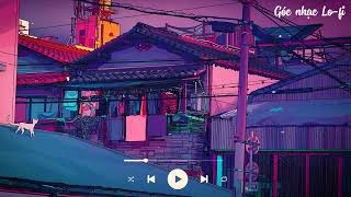 Tuyển tập nhạc Lofi, Nhac Chill Tiktok, Nhac Lofi buon nhat 2022