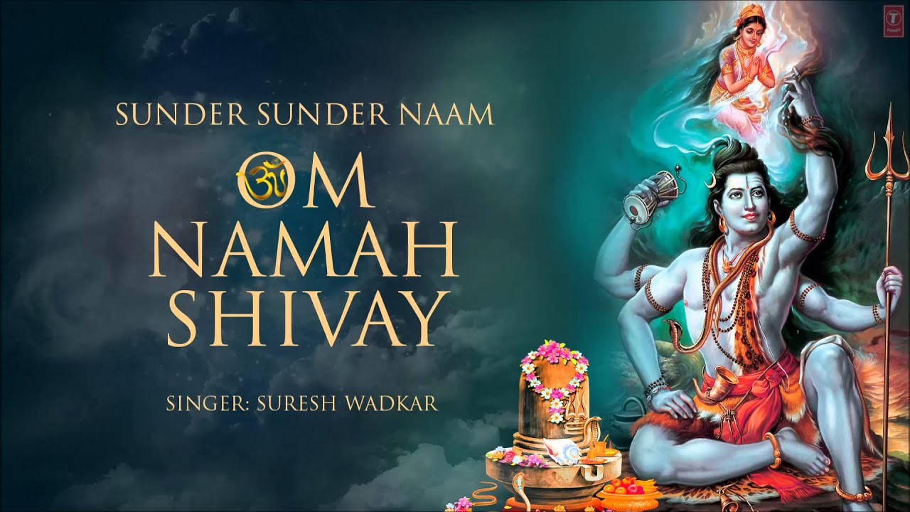 OM Namah Shivay, Sunder Sunder Naam Om Namah Shivay By Suresh ...
