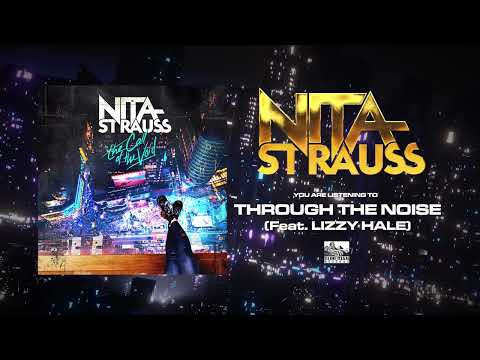 Nita Strauss - Through The Noise (Feat. LIZZY HALE)