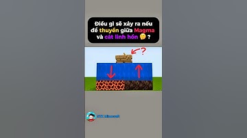 Chuyện gì sẽ xảy ra nếu đẻ thuyền giữa Magma và cát linh hồn 🤔 ? #shorts #minecraft