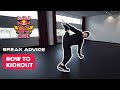 How To Kickout with B-Boy Intact | Break Advice: The Fundamentals