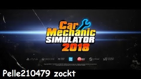Auto Werkstatt Simulator 2018 ► CAR MECHANIC Simulator 2018 Gameplay #1 Intro