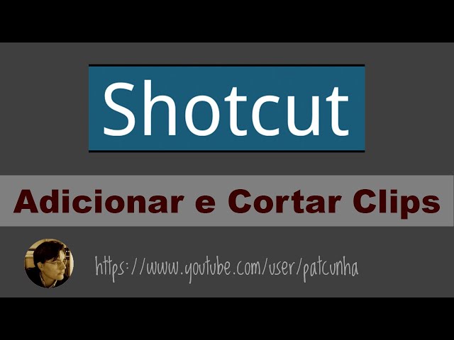 Adicionar e cortar clips no Shotcut.