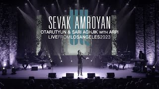 Sevak Amroyan & ARPI - Otarutyun & Sari Aghjik / Օտարություն և Սարի աղջիկ (Live from LA 2023)