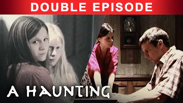 Haunted By A TORTURED Souls | DOUBLE EPISODE! | A Haunting