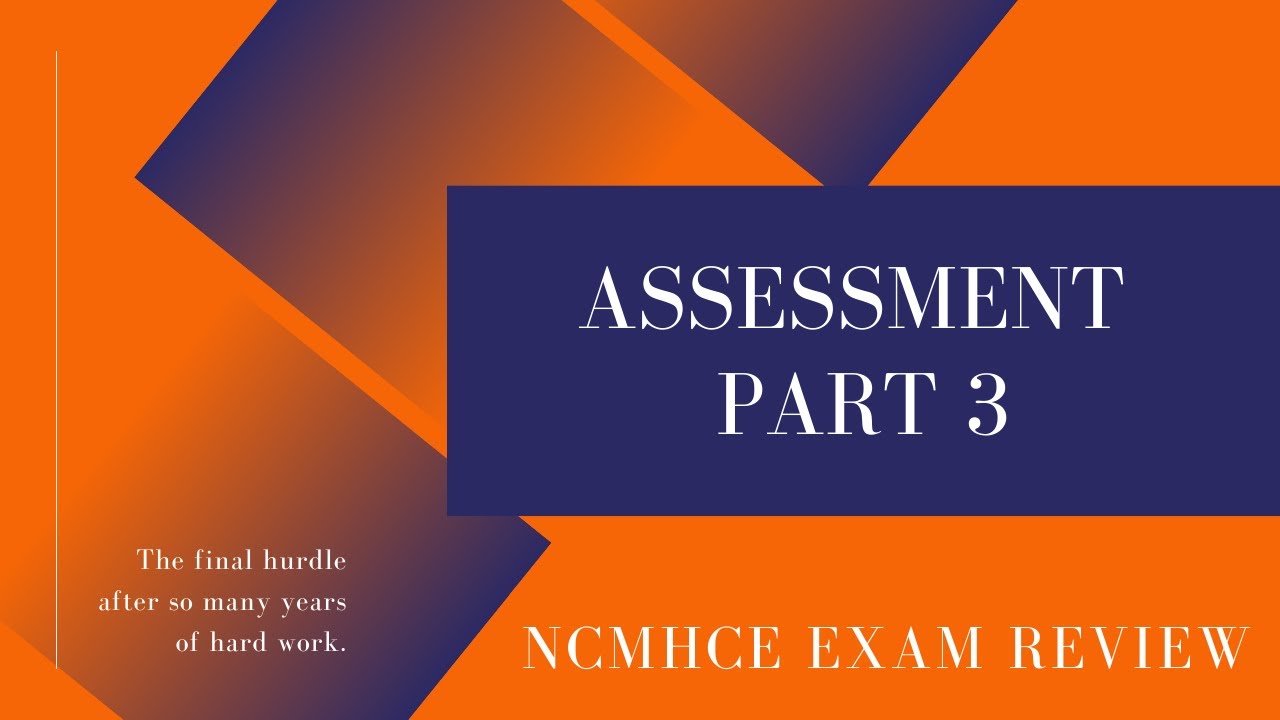 NCMHCE Exam Review Mental Health Assessment Part 3
