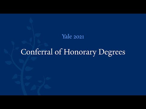 Yale 2021: President’s Conferral of Honorary Degrees