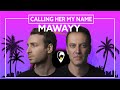 MaWayy - Calling Her My Name [Lyric Video]