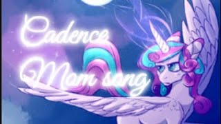 Cadence Mom Song- Flurry Heart & Cadence Pmv