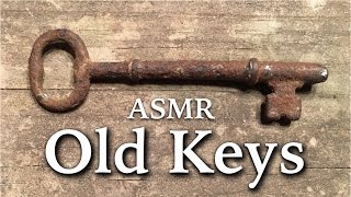 ASMR Old Keys (tapping, jingling, scraping, tinkering, NO speaking)