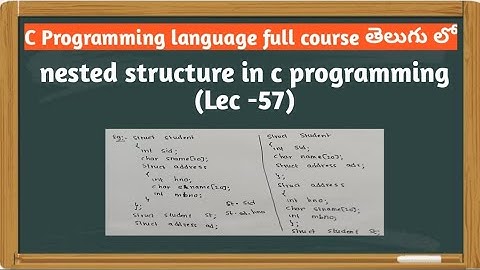 nested structures in c programming  @srttelugulectures