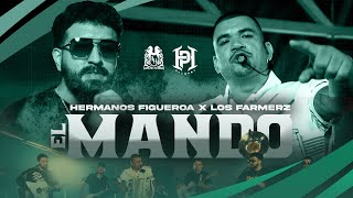 Hermanos Figueroa x Los Farmerz - El Mando [Official Video] chords