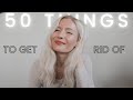 50 THINGS TO GET RID OF WHEN GOING MINIMALIST | minimalism and decluttering tips 🤍