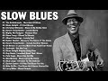 Slow Blues Music | Greatest Blues Songs Ever | Best Blues/Rock Ballads Playlist