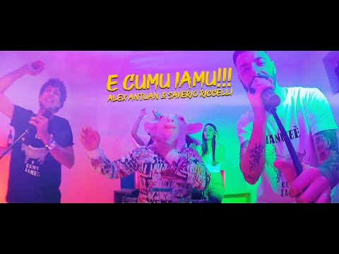 Alex Antuàn & Saverio Riccelli - E Cumu Iamu (Official Video)