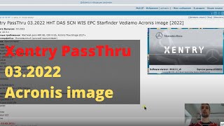 Xentry PassThru 03.2022 HHT DAS SCN WIS EPC Starfinder Vediamo Acronis image