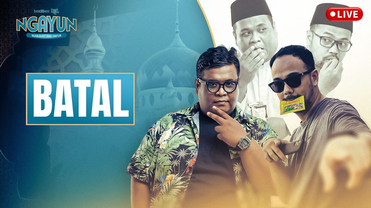 🔴[LIVE NGAYUN] BATAL PUASA YANG DISEBUT 