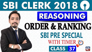 SBI Clerk Pre 2018 | Order & Ranking | Reasoning | Live at 11:00 am | Class - 37