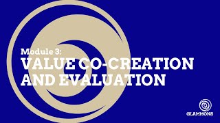 MOOC Module 3 – Value Co-Creation and Evaluation