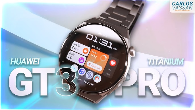 Huawei Watch GT3 Pro  Review en español 