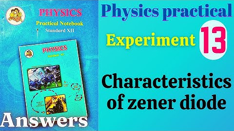 Characteristics of zener diode physics practical class 12 experiment 13 answers