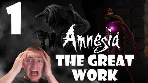 Scary Amnesia CS "The Great Work" (Part 1)