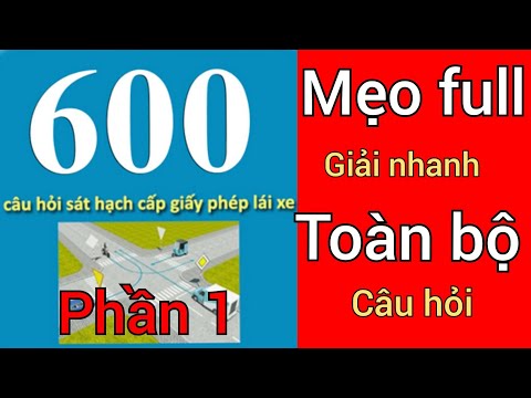 600 câu hỏi lý thuyết lái xe b2 C – mẹo giải nhanh full toàn bộ 600 câu – phần 1