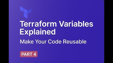Terraform Variables Explained | Make Your Code Reusable & Dynamic (Part 4)