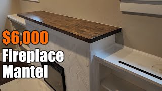 6 000 Fireplace Mantel From Home Depot THE HANDYMAN