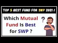 TOP 5 Best Fund For SWP In 2021 | Which MF is best for SWP ?