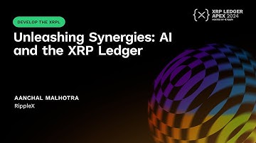 Unleashing Synergies: AI and the XRP Ledger | Aanchal Malhotra