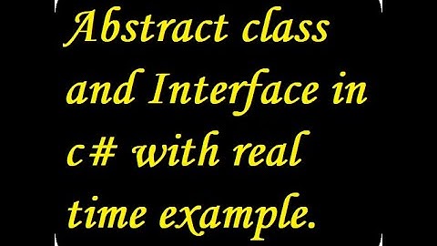 when to use abstract class and interface in c# with real time example