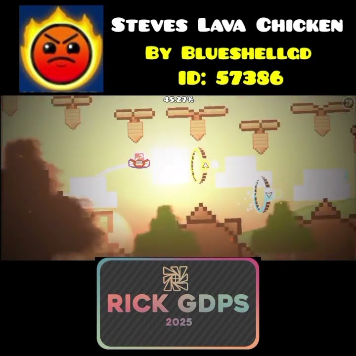 Steves Lava Chicken By Blueshellgd| ID: 57386 #geometrydash #rgdps # ...