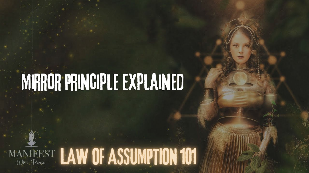 Law of Assumption Mirror Principle Explained YouTube