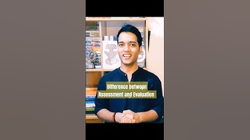 Difference between Assessment and Evaluation #difference #assessment #evaluation #learntoknow
