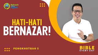 Hati-Hati Bernazar! (Pengkhotbah 5) - Petrus Kwik  |  BIBLE EVERY DAY
