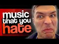 The Music You Hate