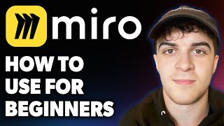 How to Use Miro Board for Beginners [2025 Full Guide]
