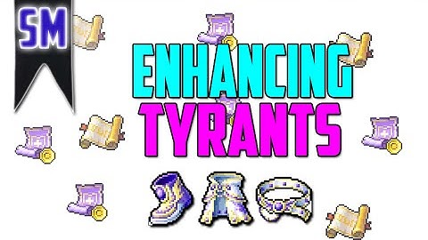 MapleStory: Enhancing Tyrants to 10 Stars!