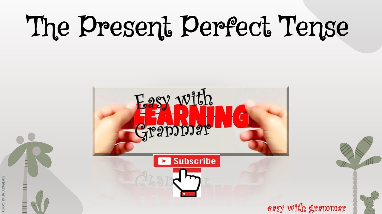 The Present Perfect Tense - YouTube