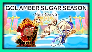 CROB - GCL Amber Sugar Season (Main Round 2 - 1477M) screenshot 1