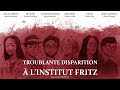 Troublante disparition  linstitut fritz  murder party