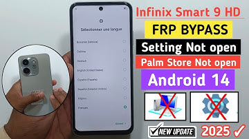Infinix Smart 9 HD Google/Frp Bypass Android 14 | Setting Not Open - palm store not open Method 2025