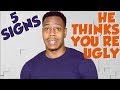 5 Signs that He Thinks You're Ugly